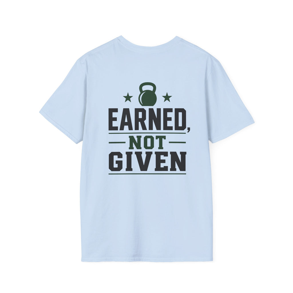 Earned Not Giving T‑Shirt  40 Plus Fitness Parent