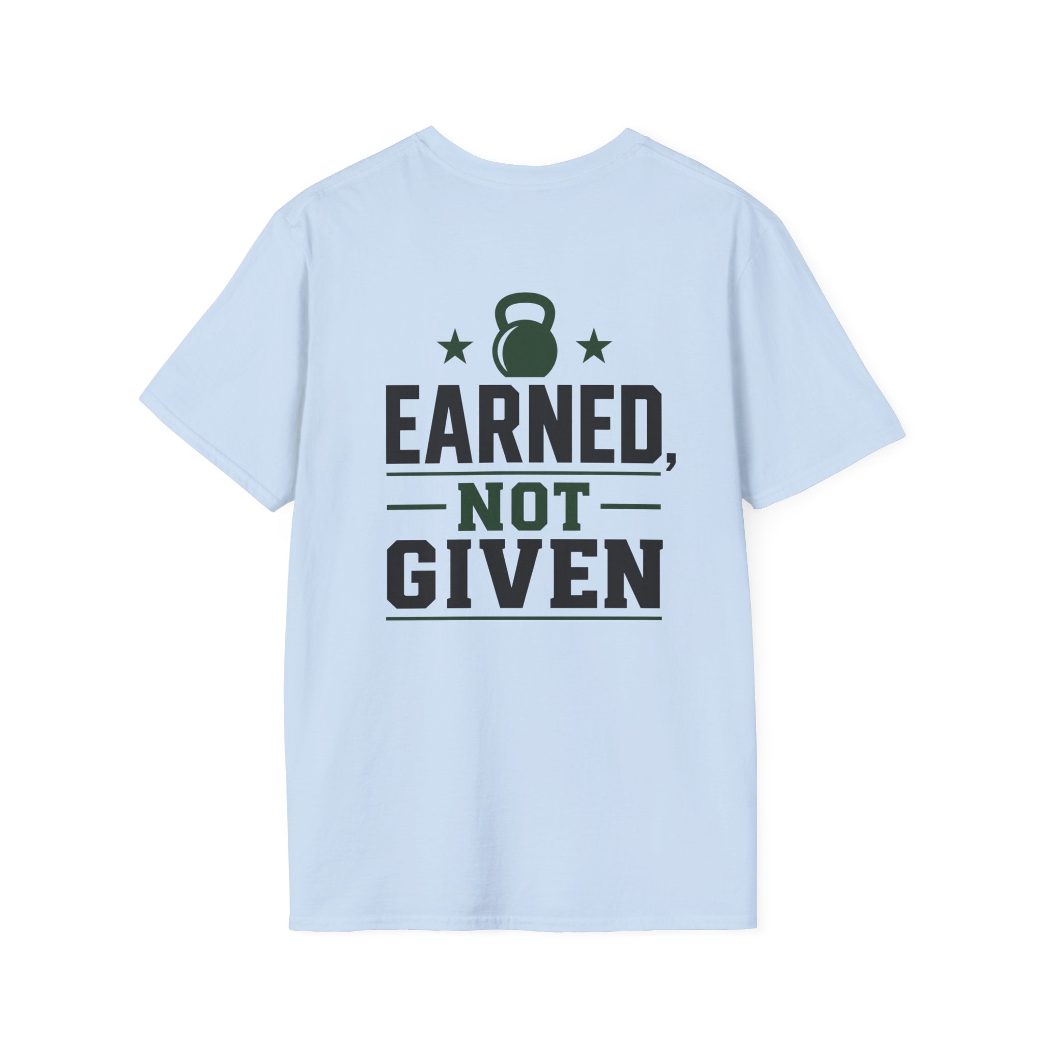 Earned Not Giving T‑Shirt  40 Plus Fitness Parent