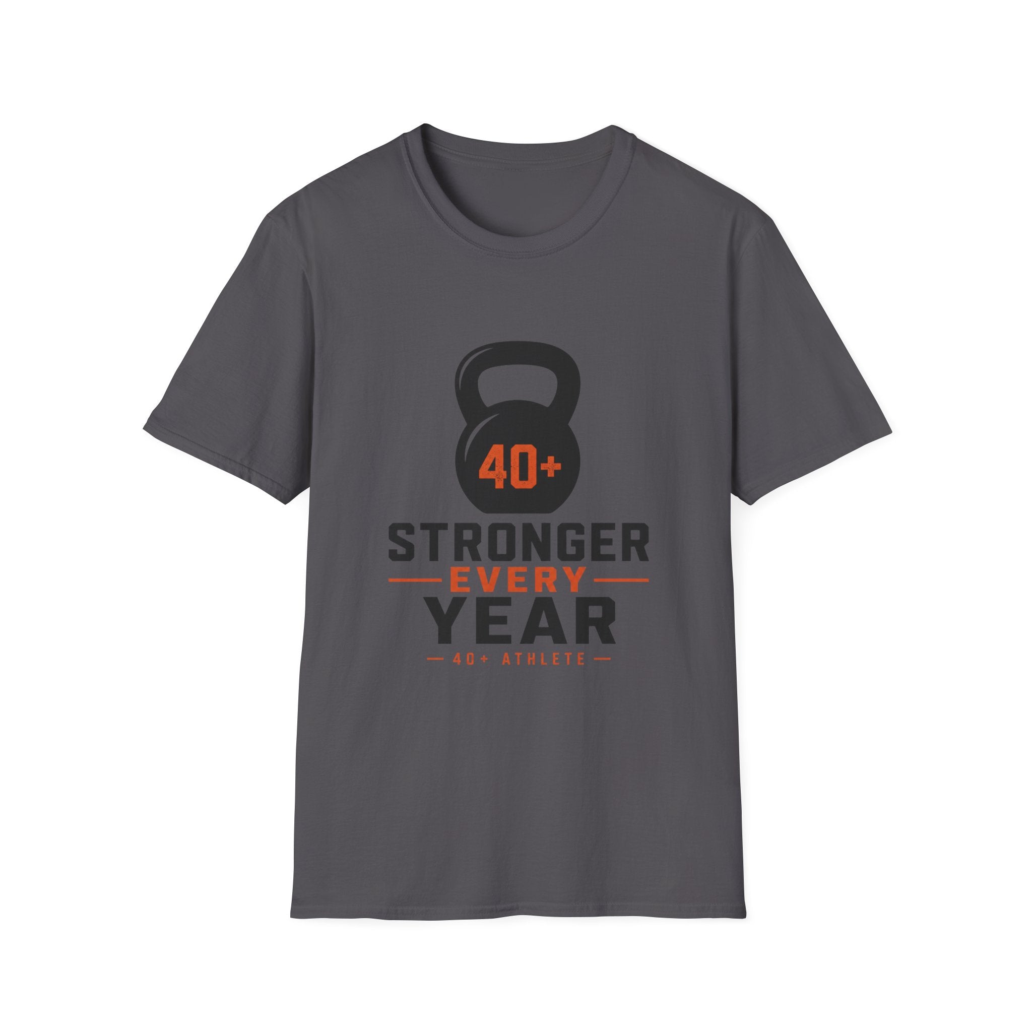 40+ Stronger Every Year T-Shirt