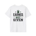 Earned Not Giving T‑Shirt  40 Plus Fitness Parent