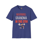Warning: Grandma in the Gym T-Shirt — Funny Fitness Grandma Tee