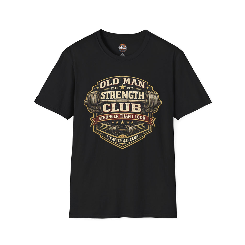 Old Man Strength Club T-Shirt — "Stronger Than I Look" Retro Gym Tee