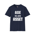 Age Is An Asset T-Shirt — Funny Empowerment Tee