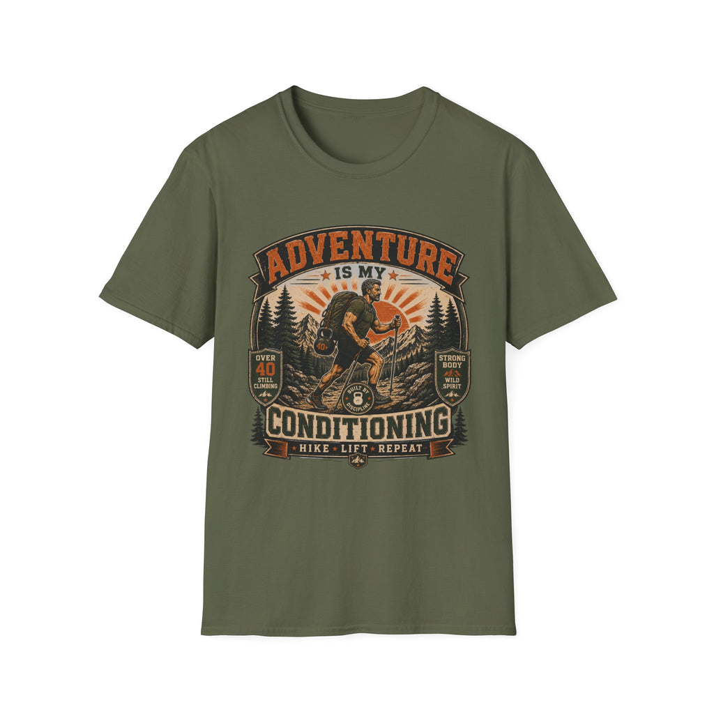Adventure Is My Conditioning T-Shirt