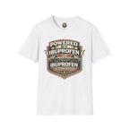 T-Shirt — "Powered by Ibuprofen" Funny Gym & Recovery Tee