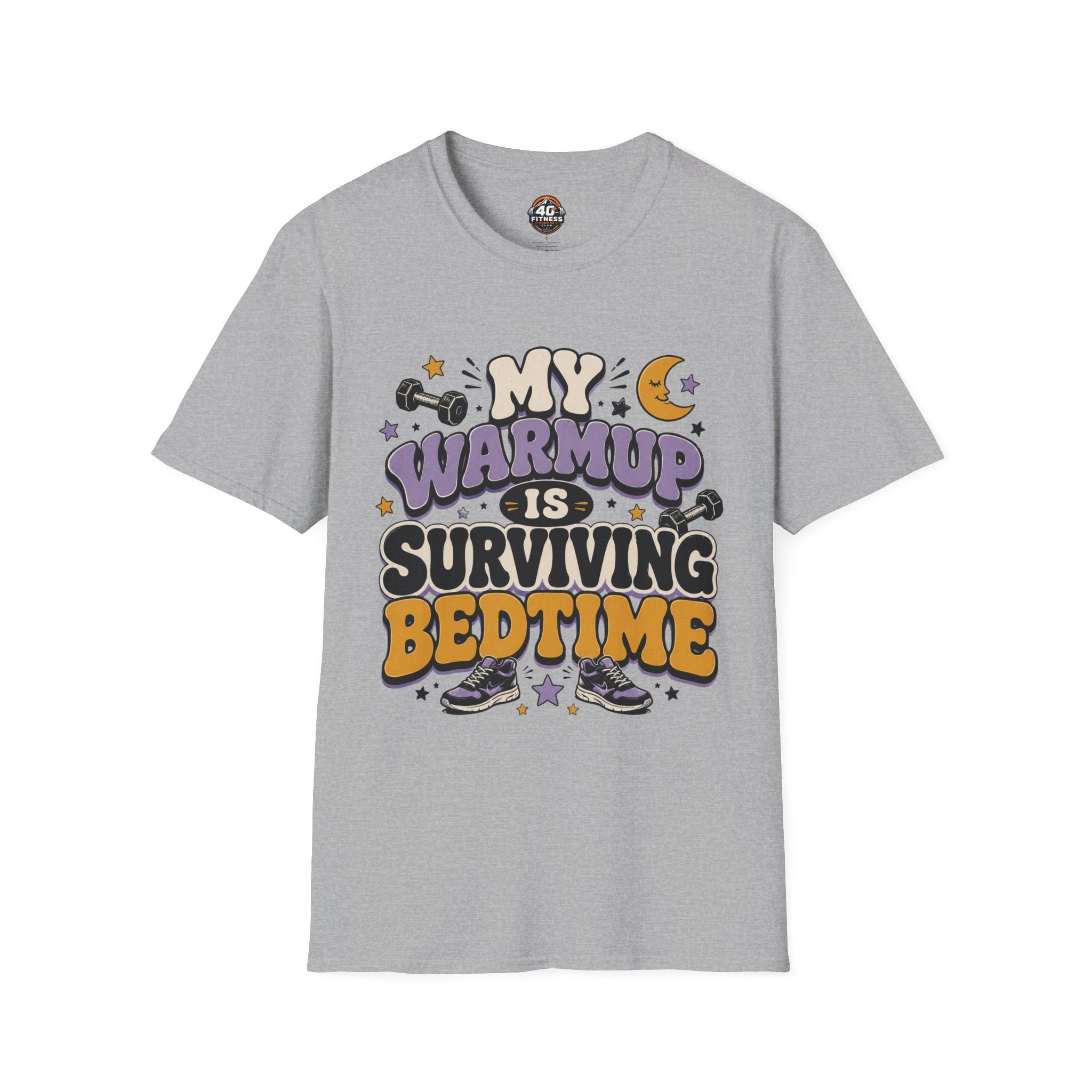 T-Shirt — “My Warmup Is Surviving Bedtime”