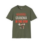Warning: Grandma in the Gym T-Shirt — Funny Fitness Grandma Tee