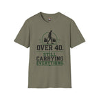 Over 40 Still Carrying Everything T‑Shirt