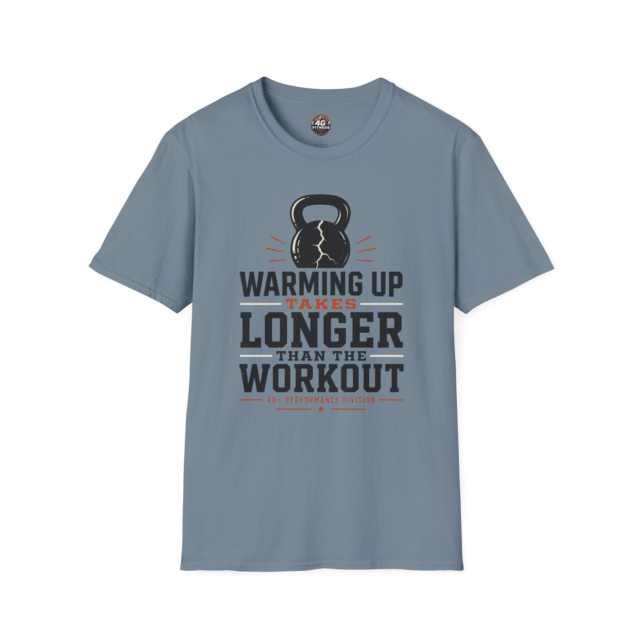 Workout T‑Shirt — "Warming Up Takes Longer Than The Workout" Kettlebell Fitness Tee
