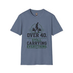 Over 40 Still Carrying Everything T‑Shirt