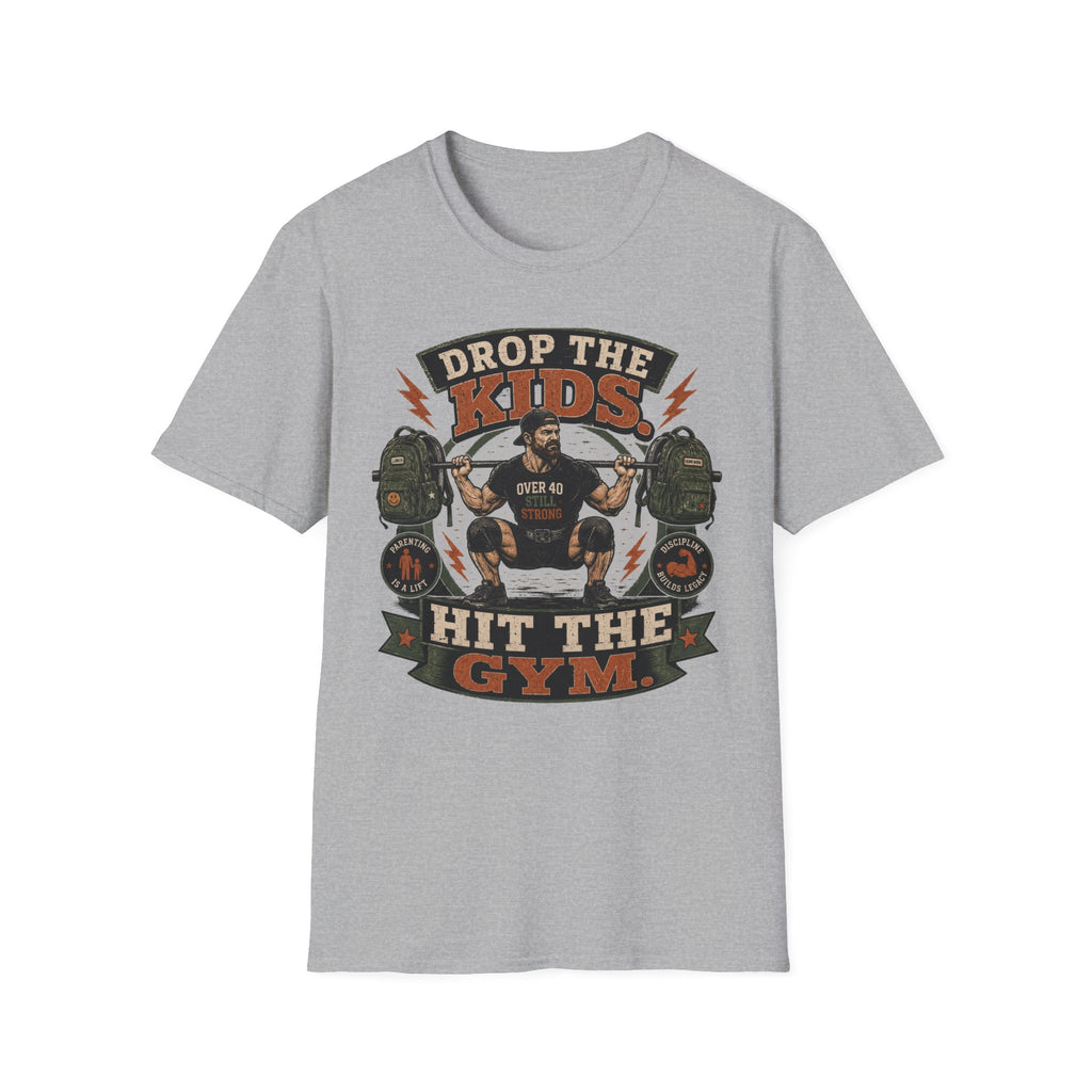 Drop the Kids, Hit the Gym T-Shirt — Funny Over 40 Dad Workout Tee