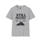 Still Moving Forward T-Shirt — Motivational Graphic Tee