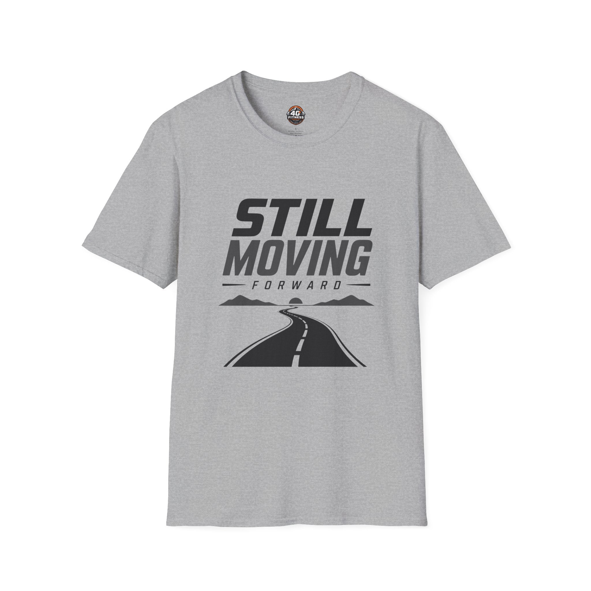 Still Moving Forward T-Shirt — Motivational Graphic Tee