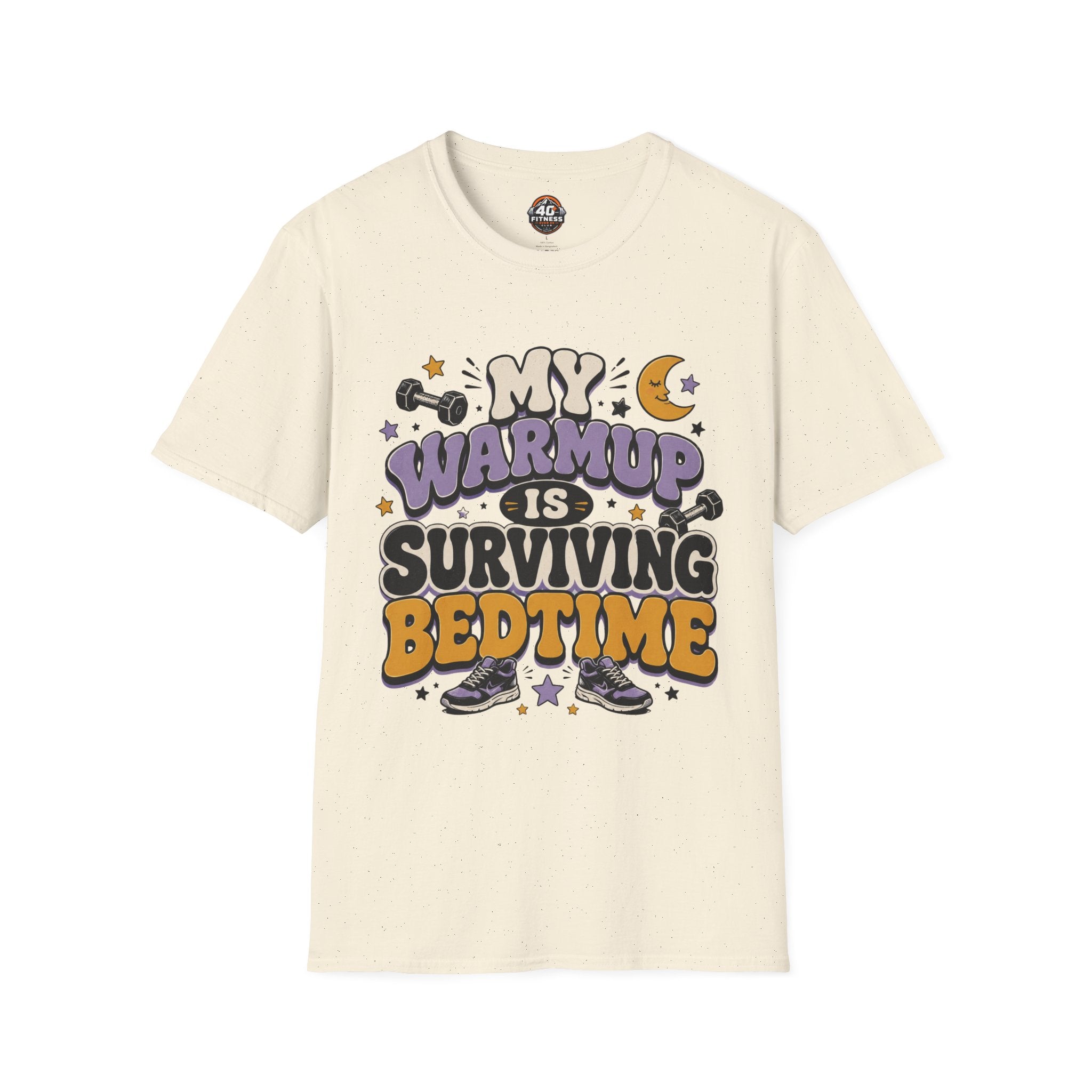 T-Shirt — “My Warmup Is Surviving Bedtime”