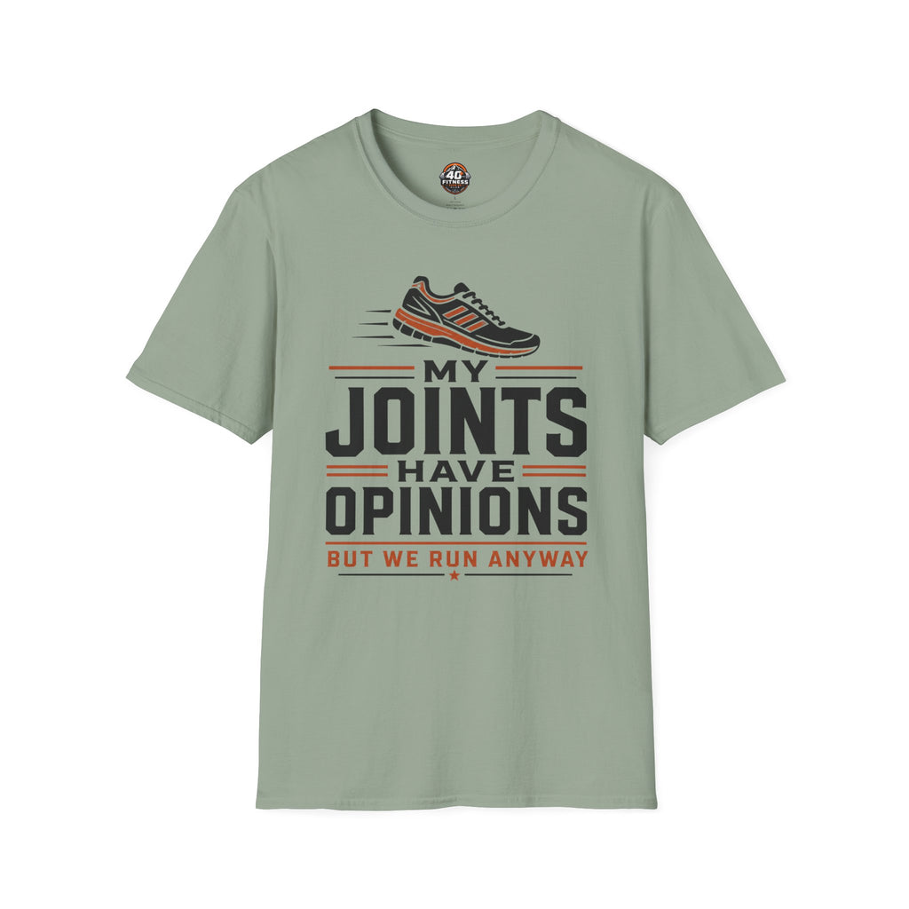 T-Shirt — “My Joints Have Opinions But We Run Anyway” Running Tee