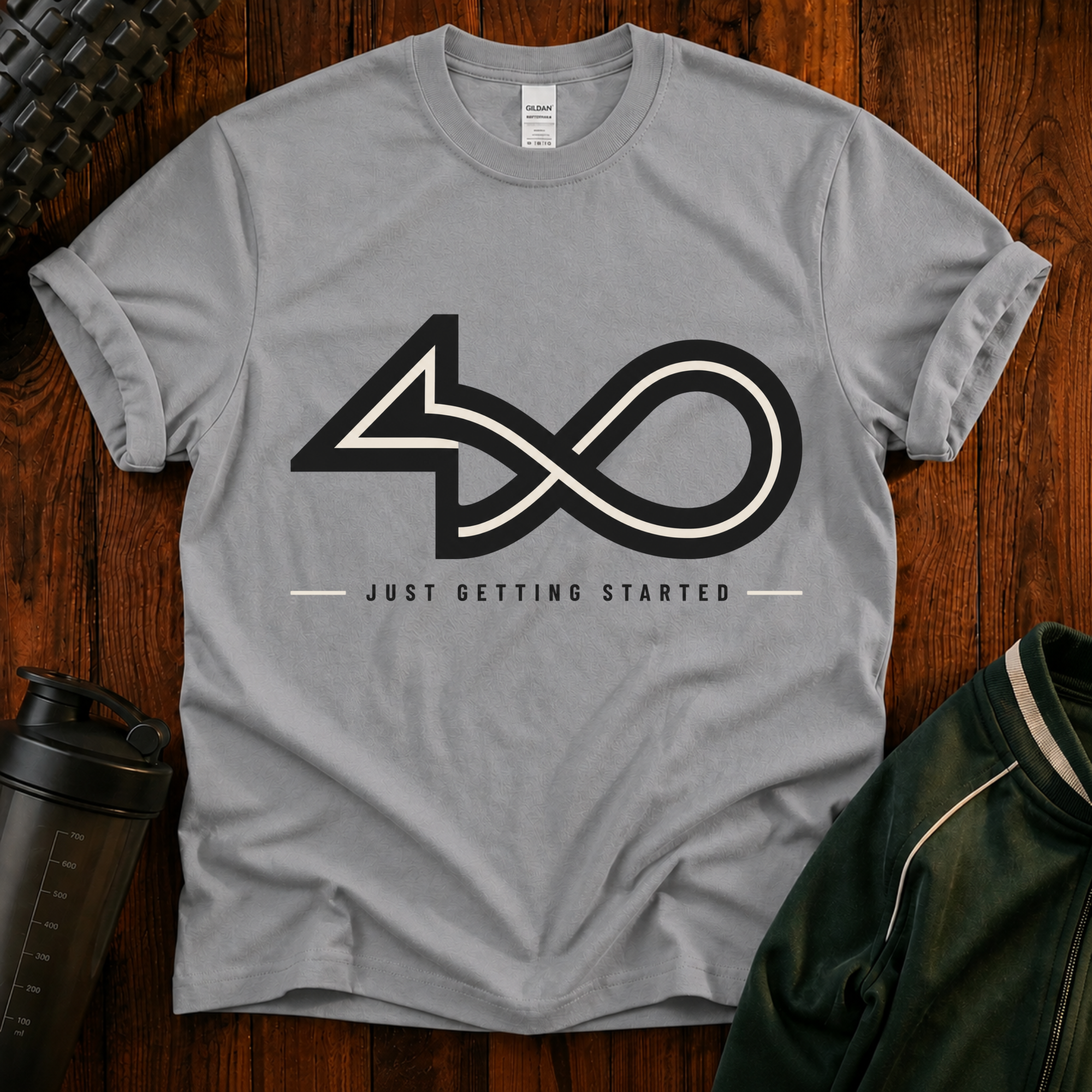 40 Just Getting Started T-Shirt