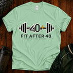 Fit After 40 Fitness T-Shirt - Strength Has No Deadline