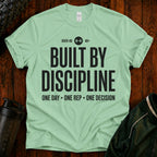 Built By Discipline T-Shirt — Over 40 Fitness Motivation Tee