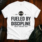 Fueled By Discipline T-Shirt — Over 40 Fitness Motivation Tee