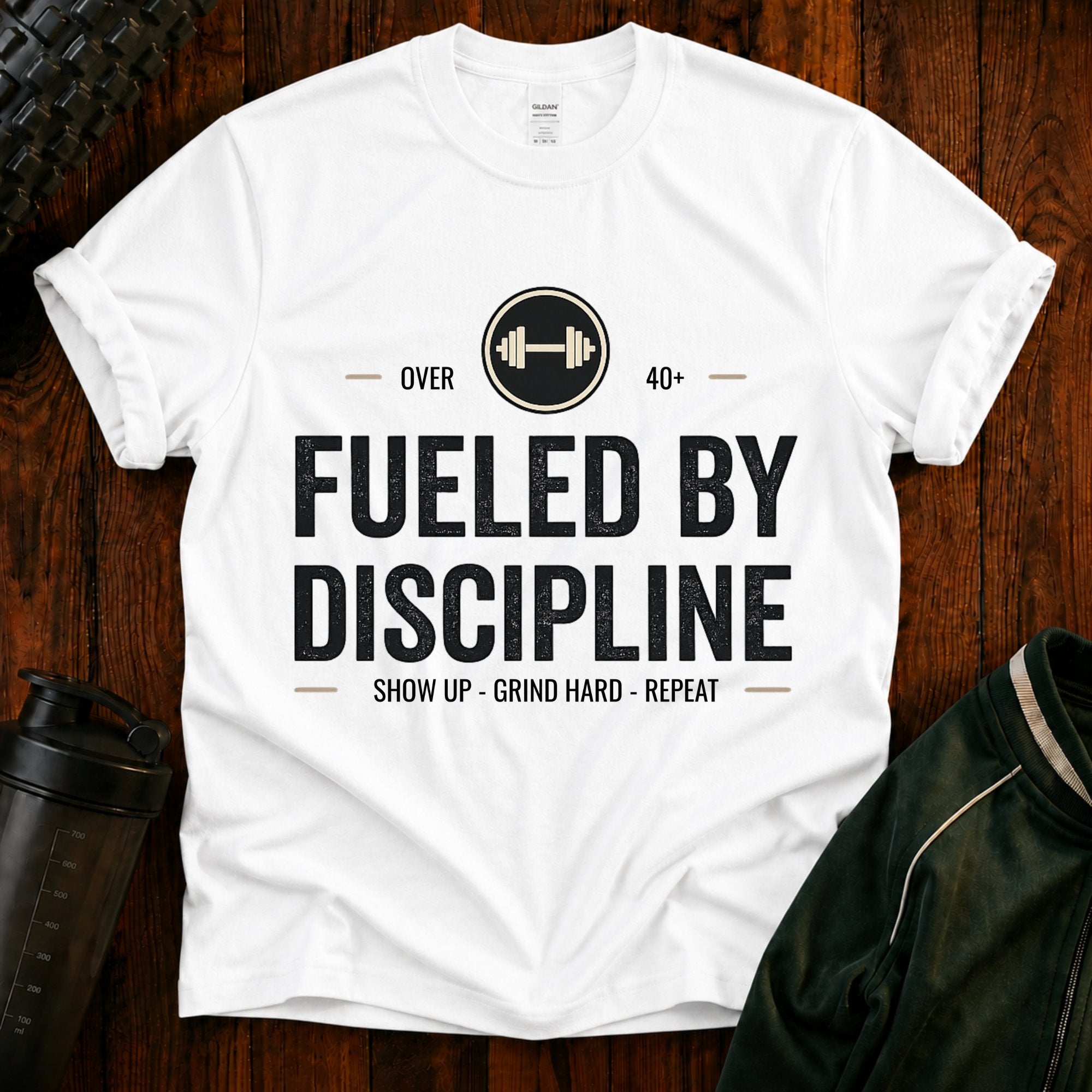 Fueled By Discipline T-Shirt — Over 40 Fitness Motivation Tee
