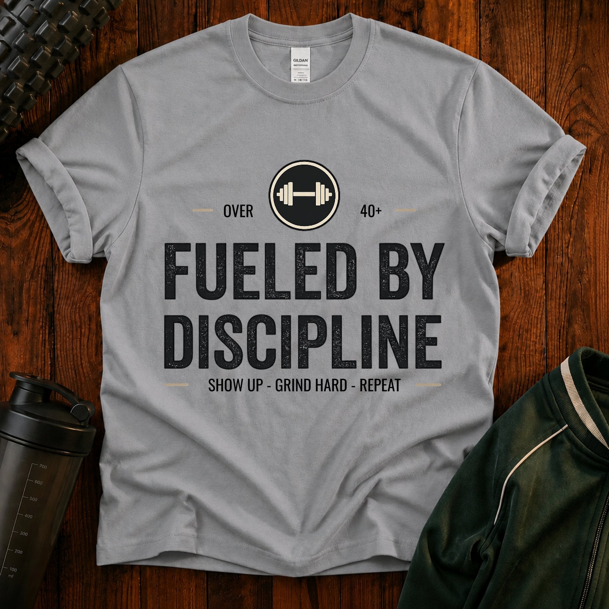 Fueled By Discipline T-Shirt — Over 40 Fitness Motivation Tee