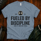 Fueled By Discipline T-Shirt — Over 40 Fitness Motivation Tee