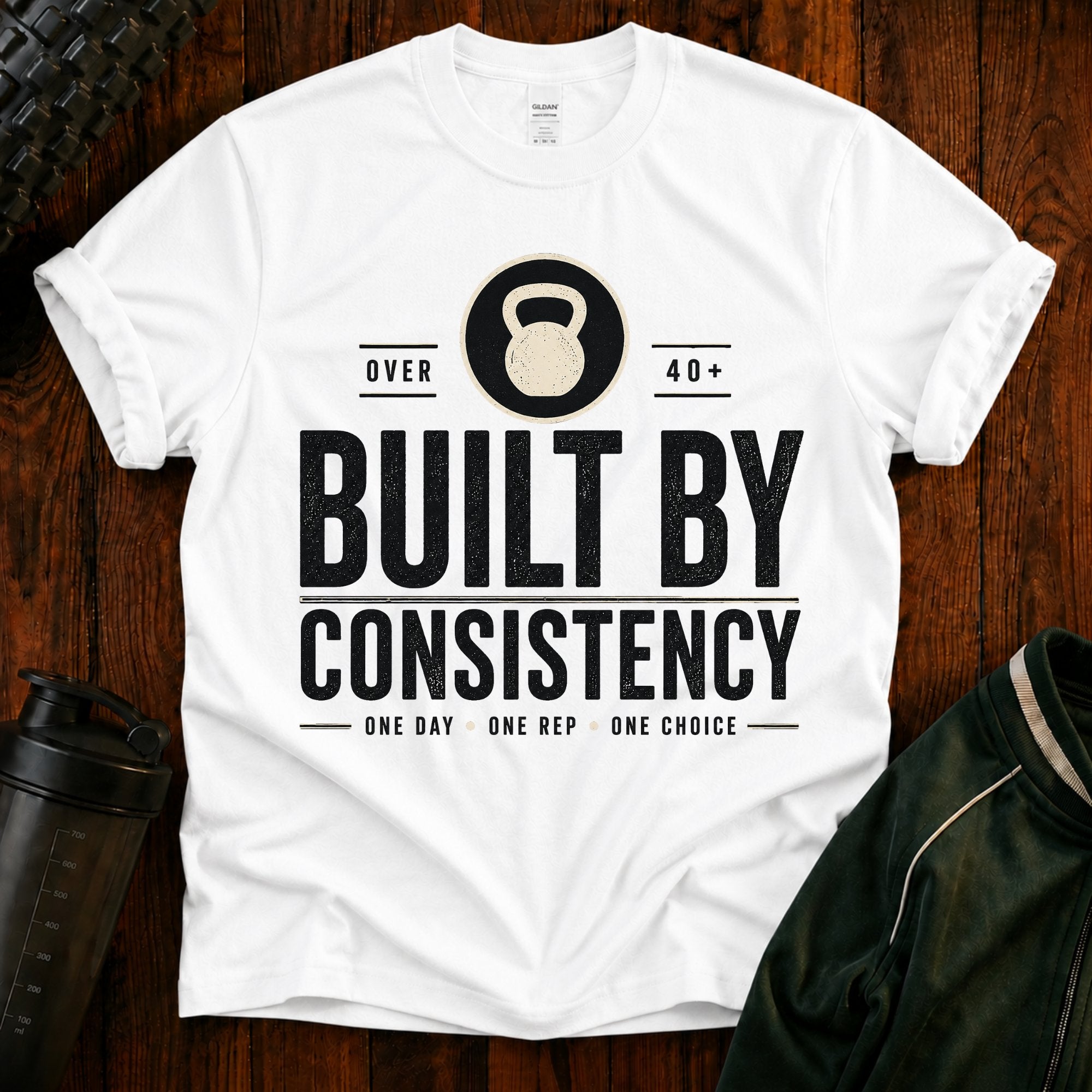 Built By Consistency T-Shirt — Over 40 Kettlebell Fitness Tee