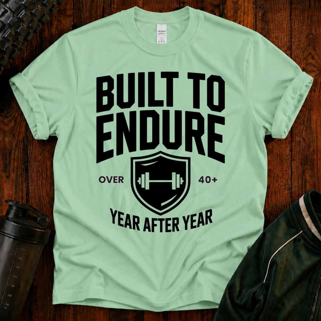 Built to Endure T‑Shirt — Strength & Durability Graphic Tee