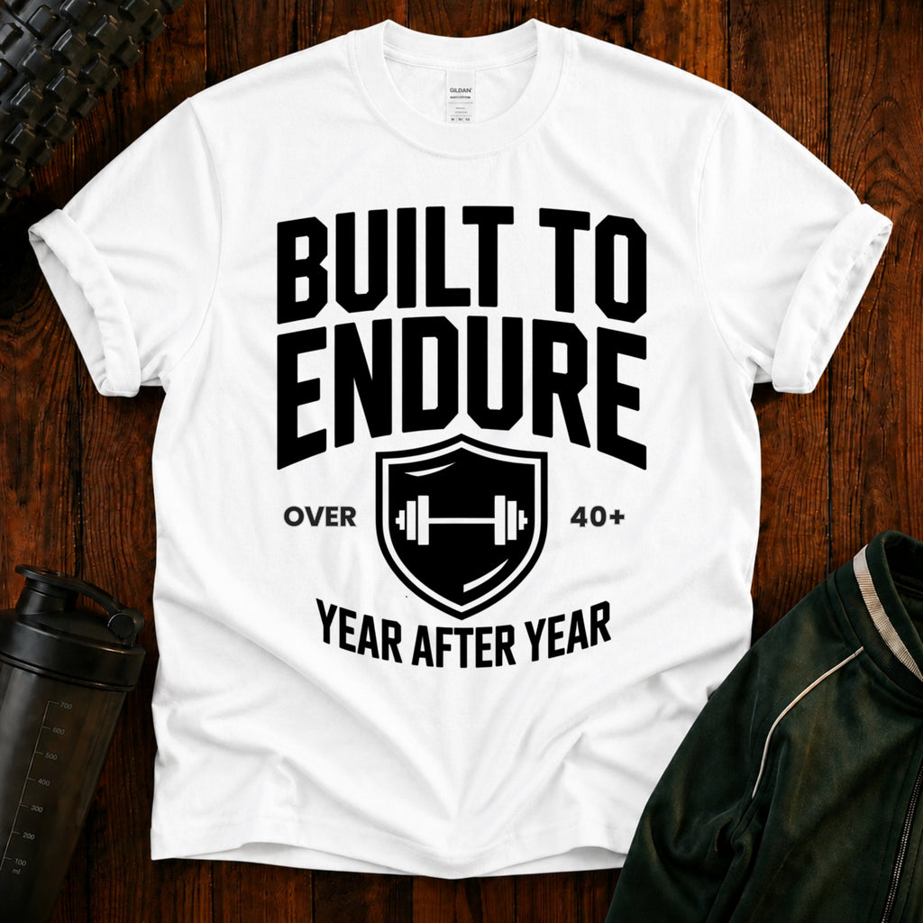Built to Endure T‑Shirt — Strength & Durability Graphic Tee