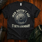 Weightlifting T-Shirt — "Iron Doesn't Age, It Gets Legendary" Motivational Gym Tee