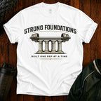 Strong Foundations T-Shirt — Barbell Pillar Fitness Tee
