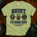Quiet Gym T-Shirt — "Quiet I'm Doing Reps" Weightlifting Tee