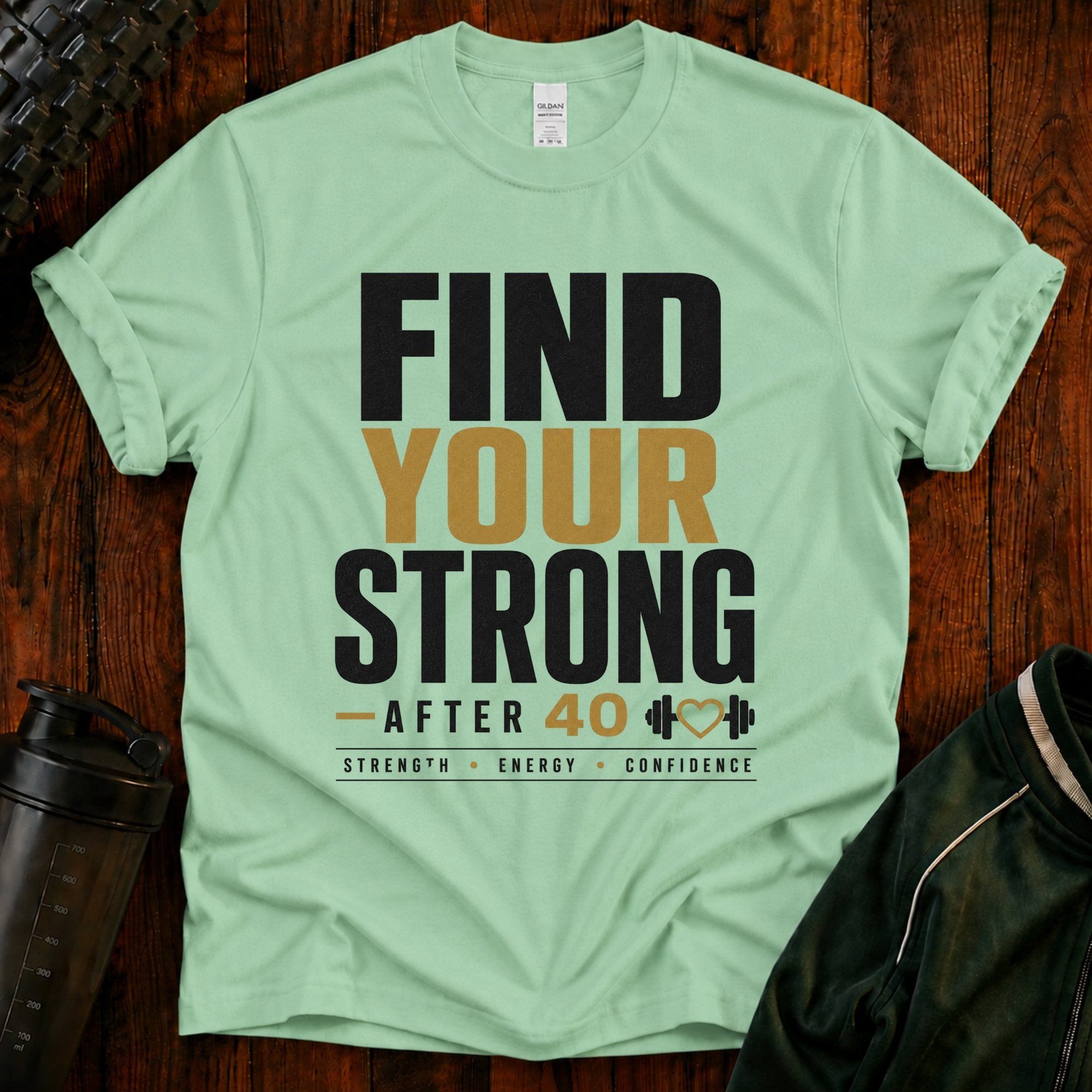 Find Your Strong T-Shirt — Motivational Fitness Tee
