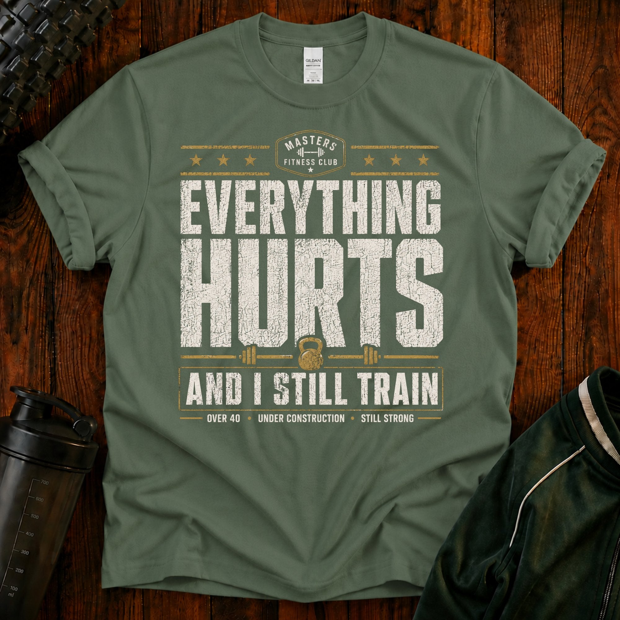 Everything Hurts Gym T-Shirt — "Everything Hurts and I Still Train" Workout Tee