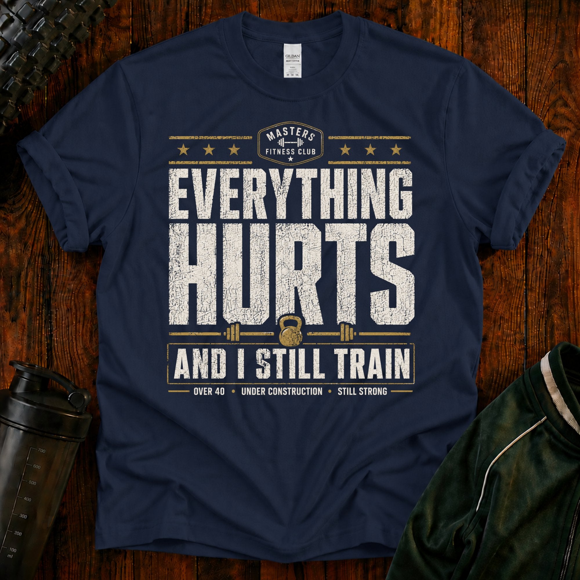 Everything Hurts Gym T-Shirt — "Everything Hurts and I Still Train" Workout Tee