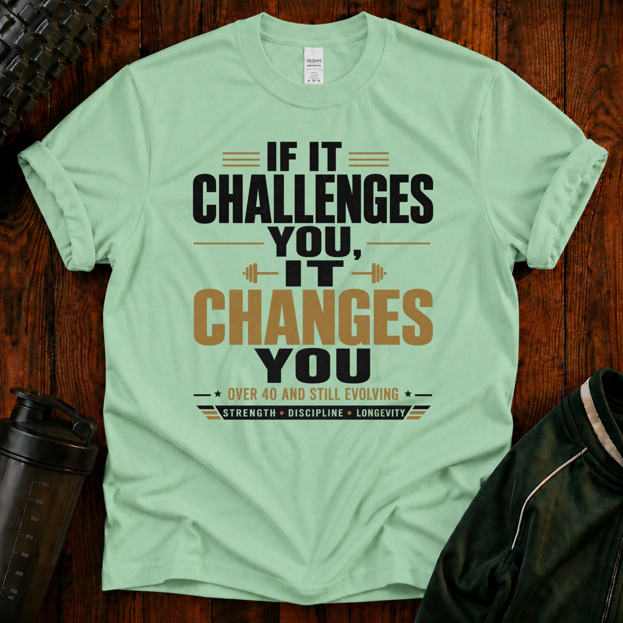 If It Challenges You It Changes You T-Shirt — Motivational Fitness Tee