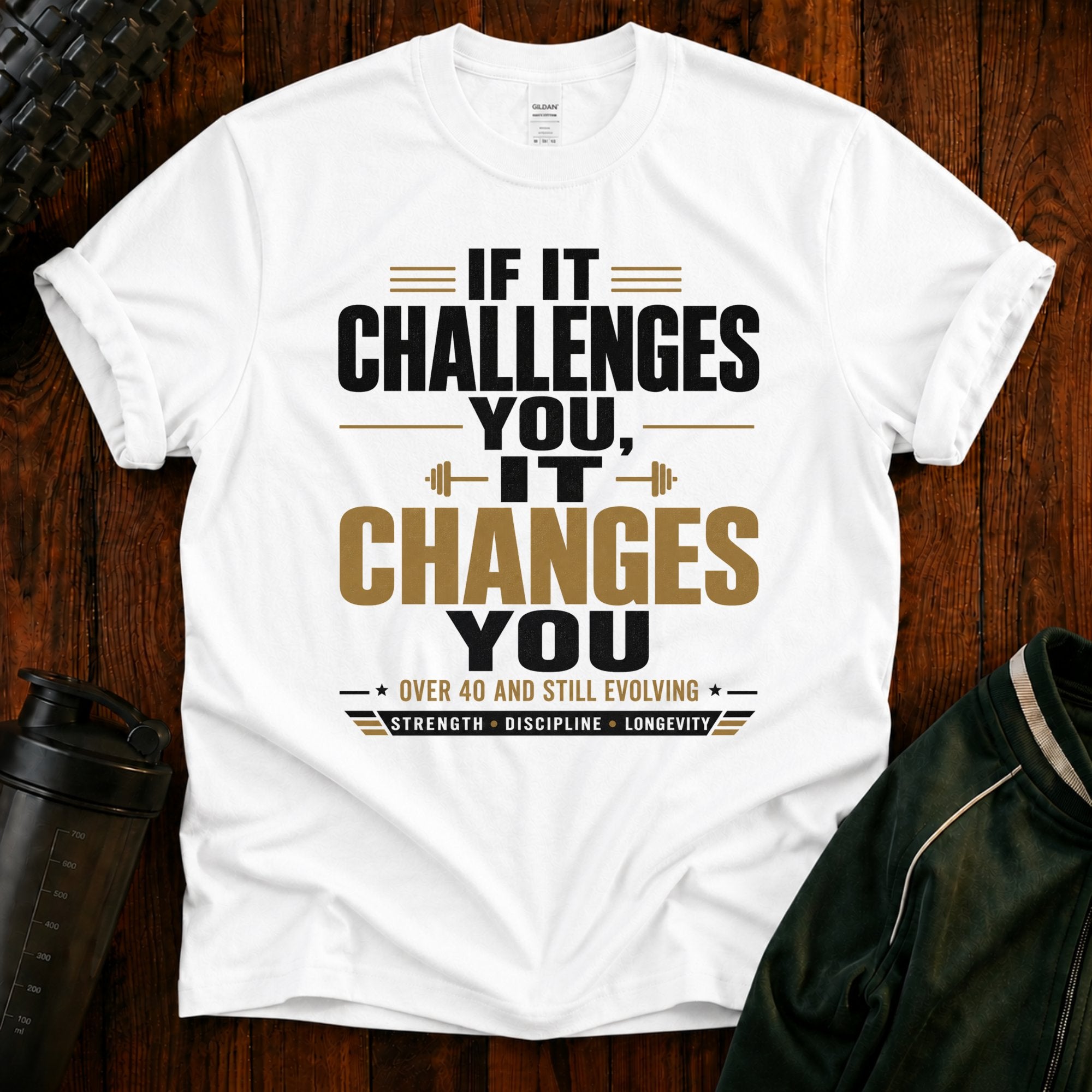 If It Challenges You It Changes You T-Shirt — Motivational Fitness Tee