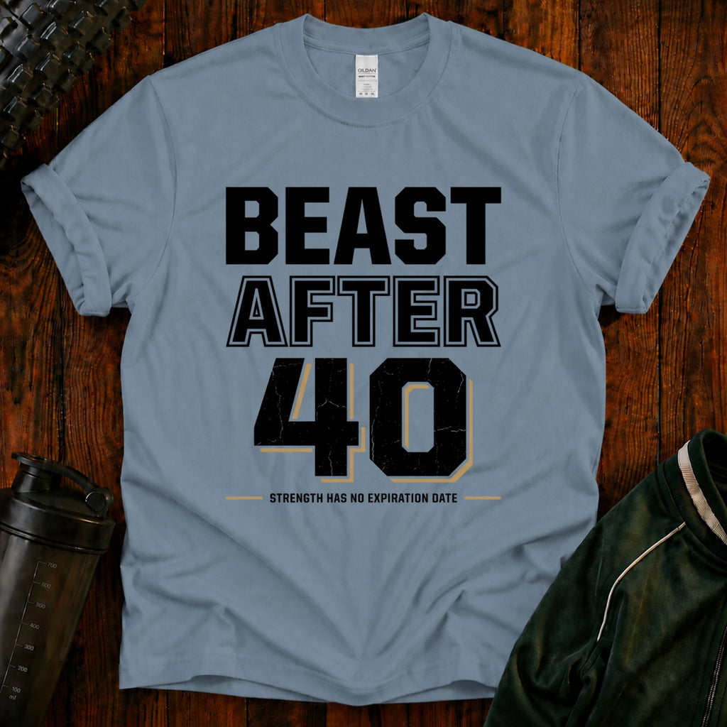 Beast After 40 T-Shirt — Funny 40th Birthday Tee for Men & Women