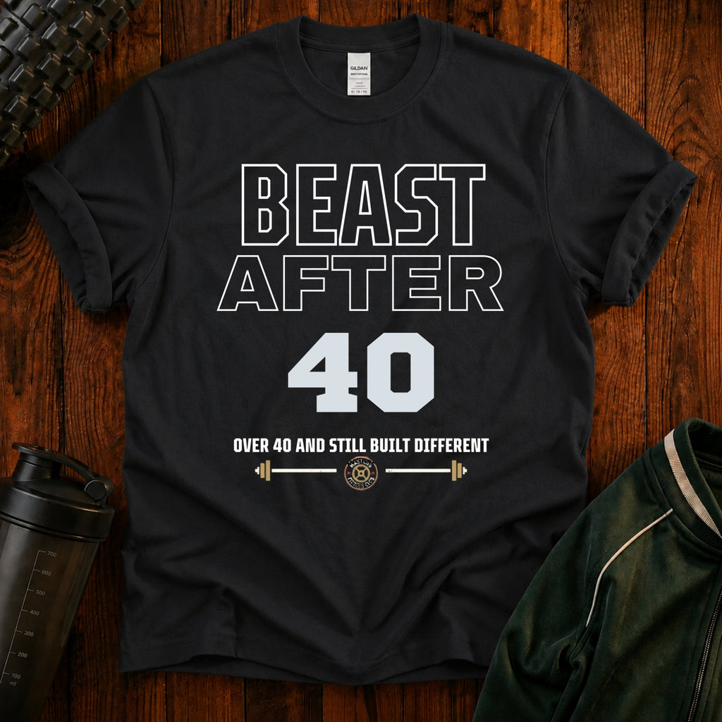 Beast After 40 T-Shirt — Funny 40th Birthday Tee for Men & Women