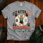 T-Shirt — "Fit After 40" Grandma Weightlifting Fitness Tee