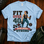 T-Shirt — Fit Over 40 “Strong Mom Mode” Fitness Tee
