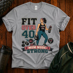 T-Shirt — Fit Over 40 “Strong Mom Mode” Fitness Tee