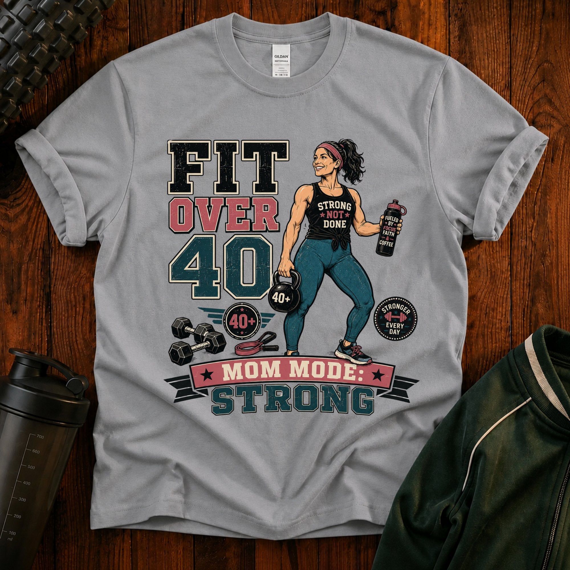 T-Shirt — Fit Over 40 “Strong Mom Mode” Fitness Tee