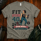 T-Shirt — Fit Over 40 “Strong Mom Mode” Fitness Tee