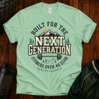 Built for the Next Generation™