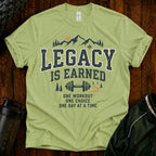Legacy Is Earned T‑Shirt