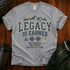 Legacy Is Earned T‑Shirt