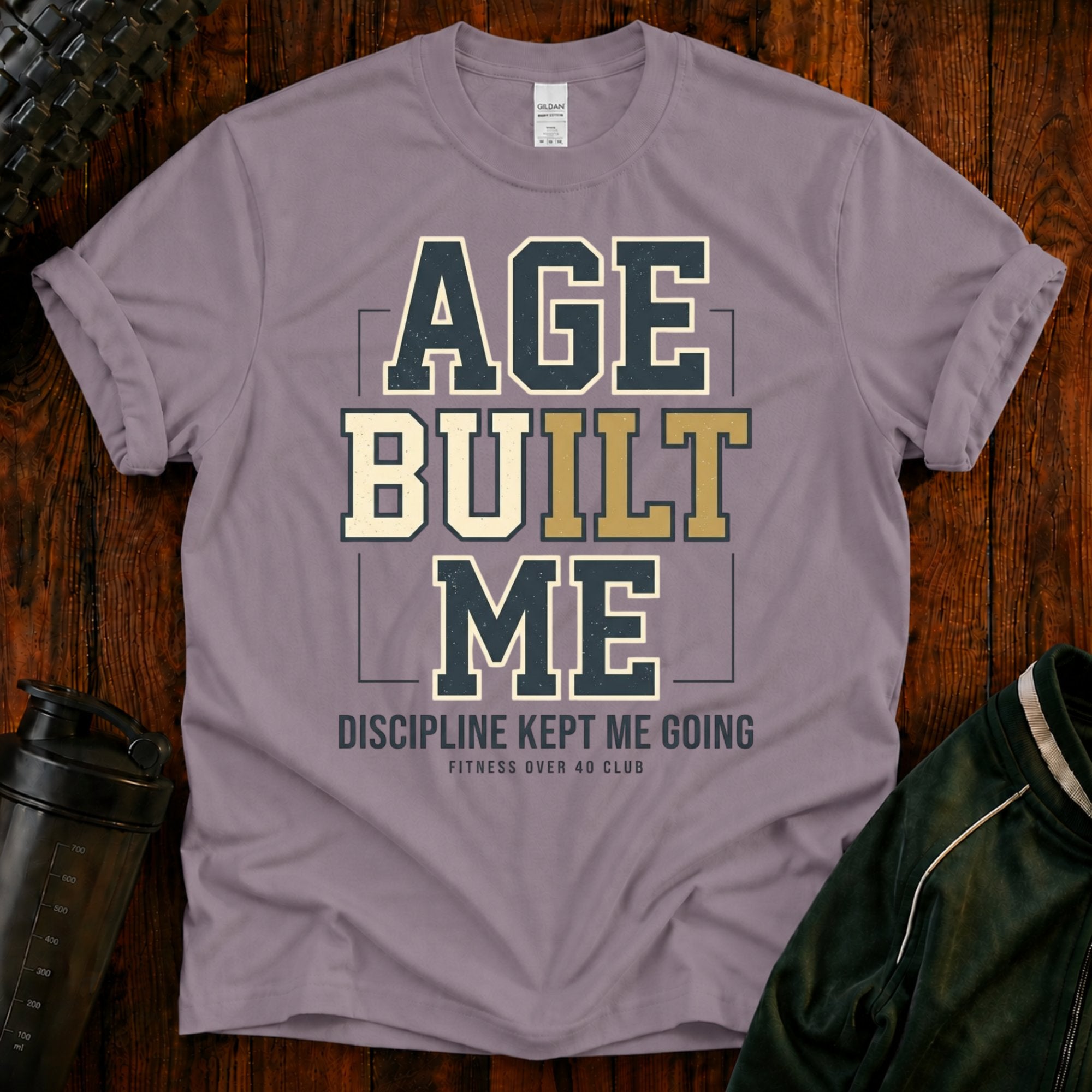 Age Built Me Discipline Kept Me T-Shirt