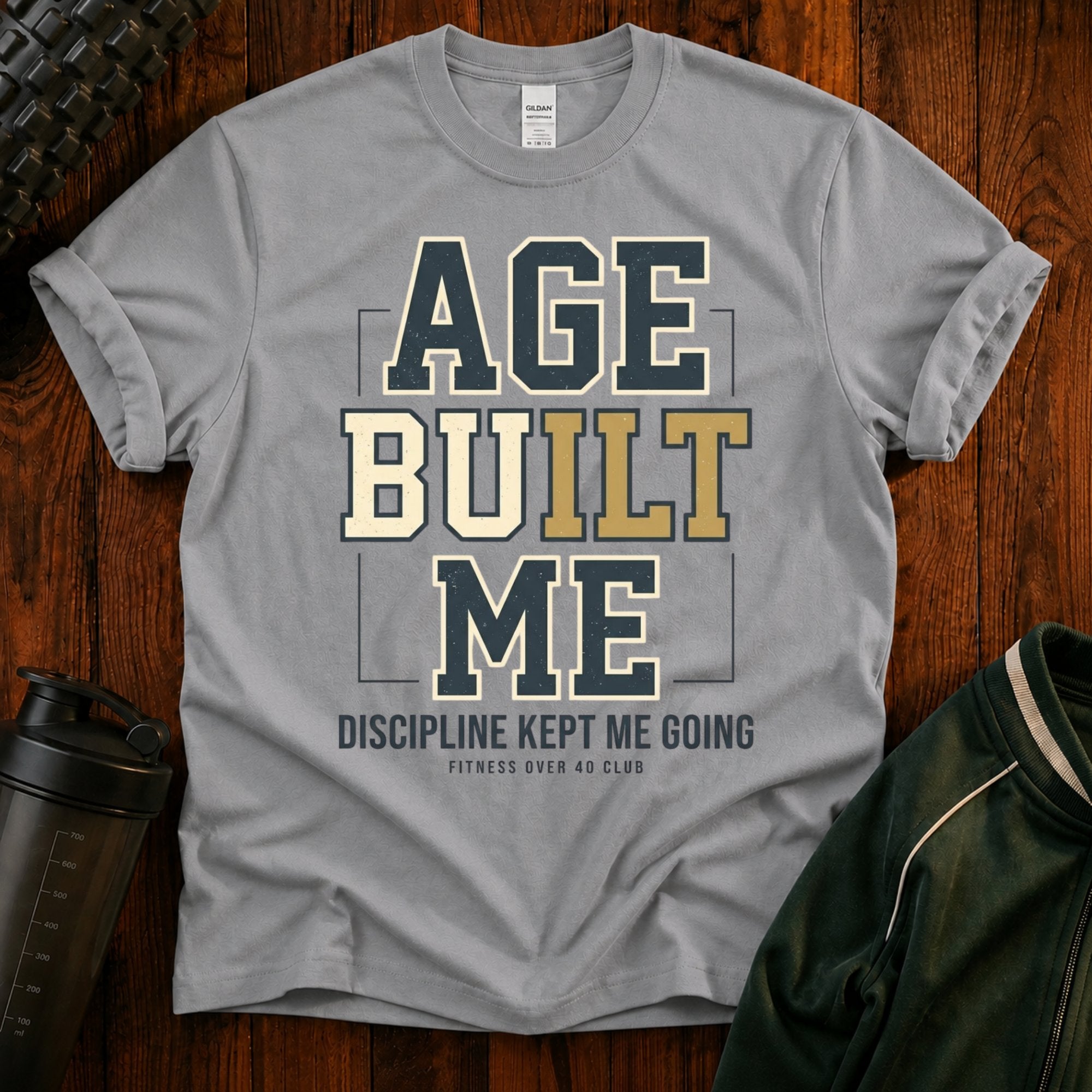 Age Built Me Discipline Kept Me T-Shirt