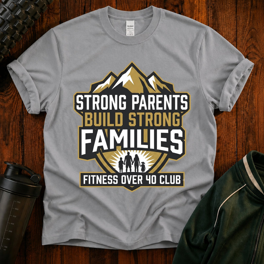 T-Shirt — Strong Parents Build Strong Families